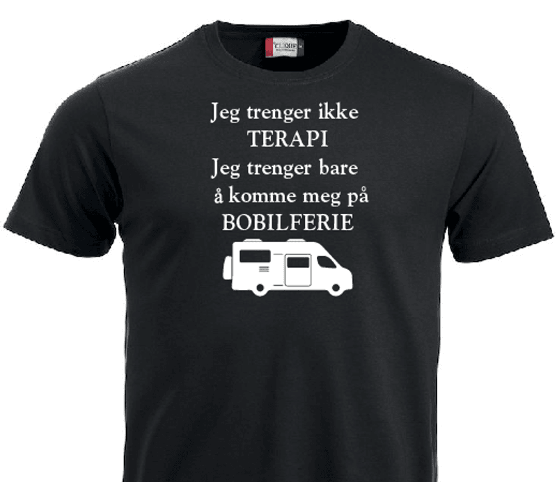 T-shirt- Jeg trenger ikke terapi. Jeg trenger bare og komme meg 