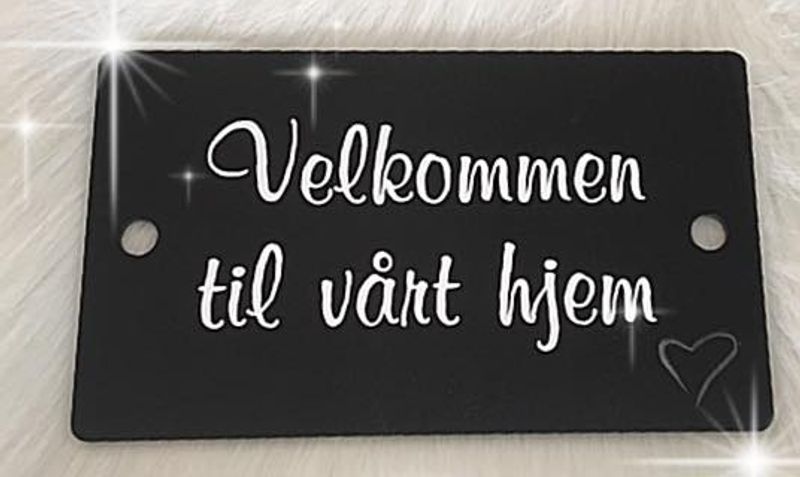 Akrylskilt - Velkommen til vårt hjem