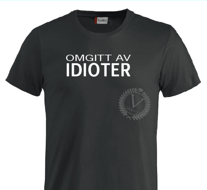 T-shirt, Omgitt av IDIOTER