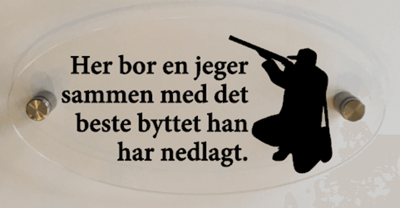 Akrylskilt - Her bor en jeger