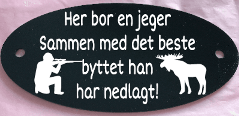 Akrylskilt - Her bor en jeger