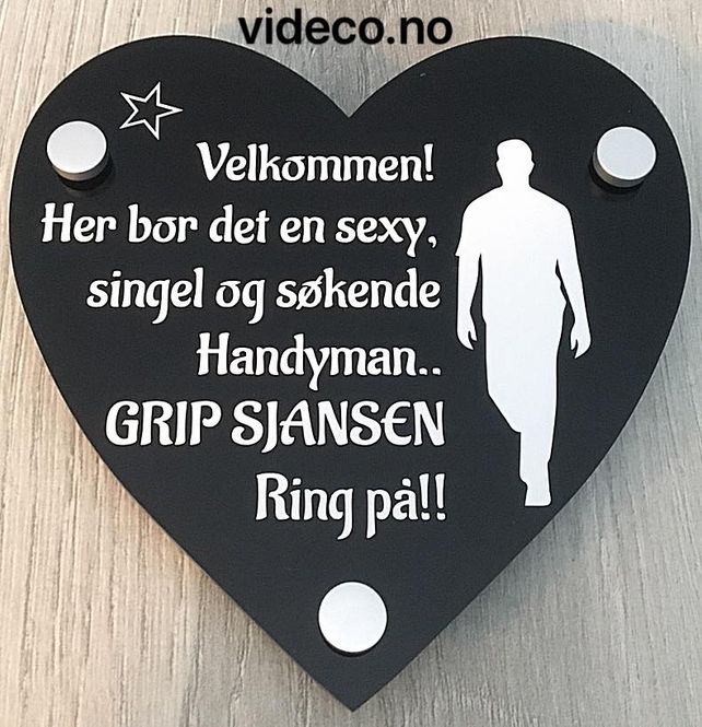Hovedbilde Akrylskilt- Her bor en sexy,singel og søkende Handyman...