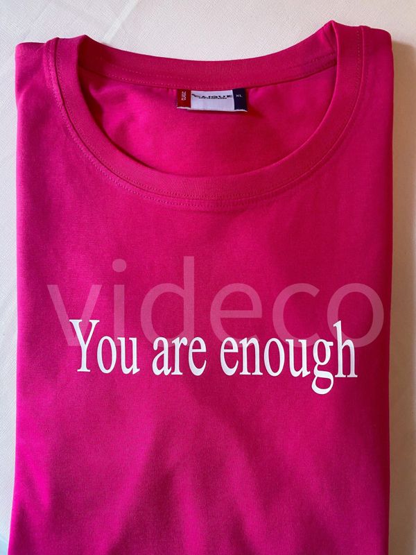 T-shirt, -You are enough