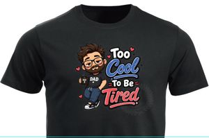Hovedbilde T-shirt / hoodie  -  DAD , To cool to be tired